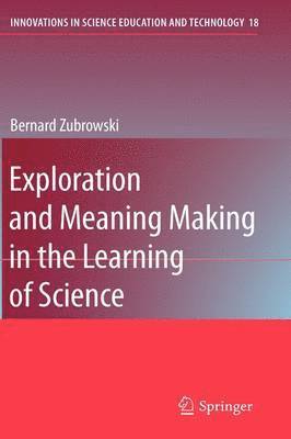 bokomslag Exploration and Meaning Making in the Learning of Science