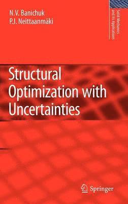 Structural Optimization with Uncertainties 1