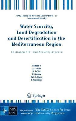 Water Scarcity, Land Degradation and Desertification in the Mediterranean Region 1