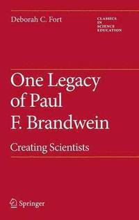 bokomslag One Legacy of Paul F. Brandwein