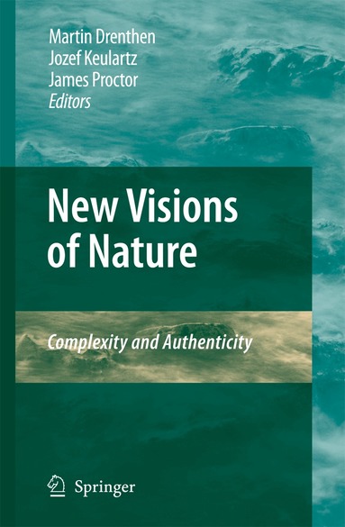 Martin A. M. Drenthen, F.W. Jozef Keulartz, James Proctor - New Visions of Nature, Inbunden