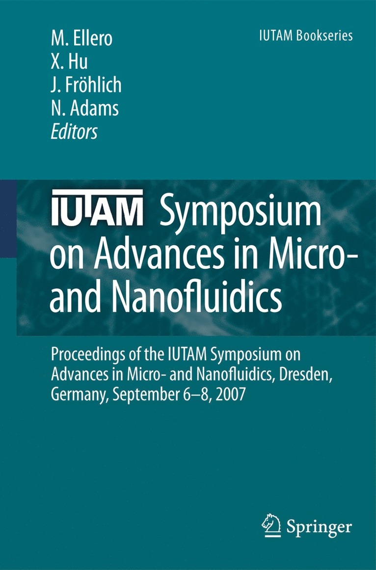 Marco Ellero, Xiangyu Hu, Jochen Fröhlich, Nikolaus Adams - IUTAM Symposium on Advances in Micro- and Nanofluidics, Inbunden