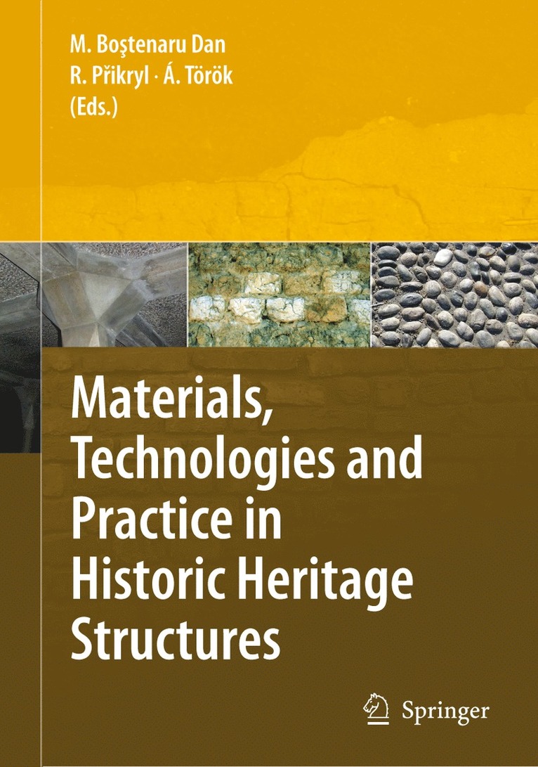 Maria Bostenaru-Dan, Richard Pøikryl, Akos Török - Materials, Technologies and Practice in Historic Heritage Structures, Inbunden