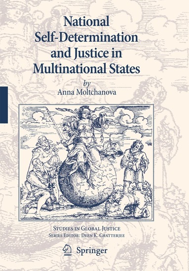 Anna Moltchanova - National Self-Determination and Justice in Multinational States, Inbunden