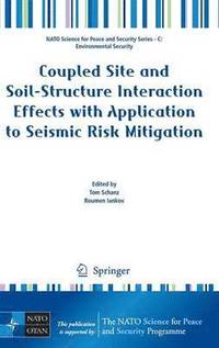 bokomslag Coupled Site and Soil-Structure Interaction Effects with Application to Seismic Risk Mitigation