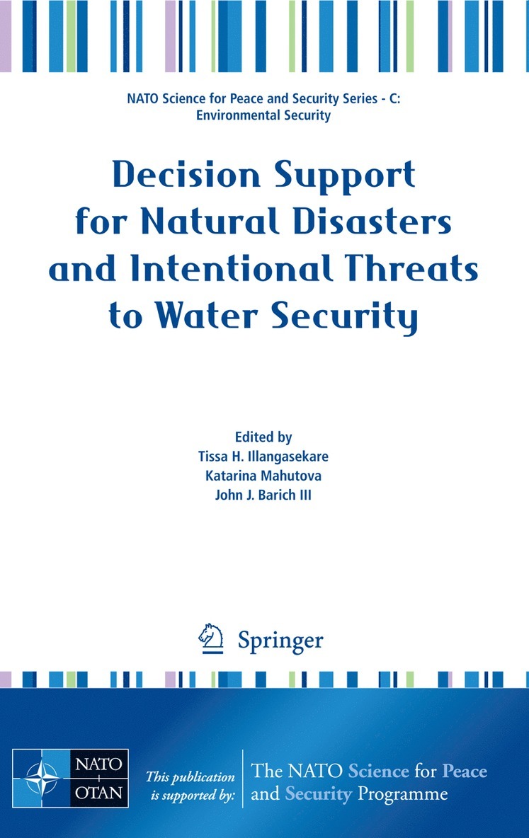 Decision Support for Natural Disasters and Intentional Threats to Water Security 1