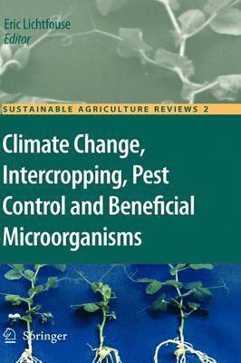 Eric Lichtfouse - Climate Change, Intercropping, Pest Control and Beneficial Microorganisms, Inbunden