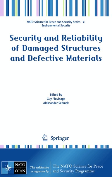 Guy Pluvinage, Aleksandar Sedmak - Security and Reliability of Damaged Structures and Defective Materials, Inbunden