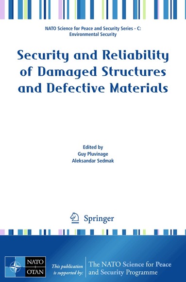 Guy Pluvinage, Aleksandar Sedmak - Security and Reliability of Damaged Structures and Defective Materials, Häftad