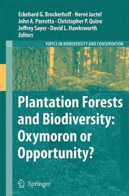 Plantation Forests and Biodiversity: Oxymoron or Opportunity? 1