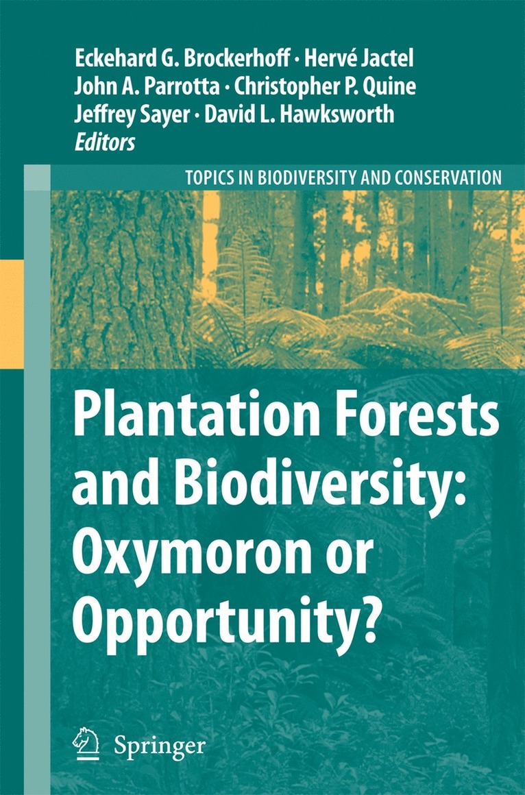 Eckehard G. Brockerhoff, Hervé Jactel, John A. Parrotta, Chris P. Quine, Jeffrey Sayer, David Leslie Hawksworth, John A. Jactel, Hervé, Parrotta, Eckehard G Brockerhoff, John A Parrotta - Plantation Forests and Biodiversity: Oxymoron or Opportunity?, Inbunden