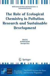 bokomslag The Role of Ecological Chemistry in Pollution Research and Sustainable Development
