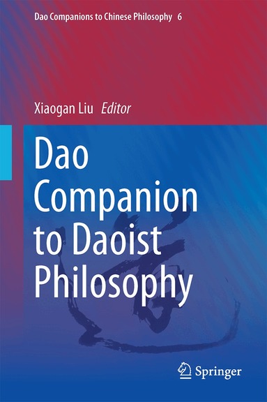 Xiaogan Liu - Dao Companion to Daoist Philosophy, Inbunden