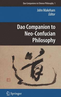 bokomslag Dao Companion to Neo-Confucian Philosophy