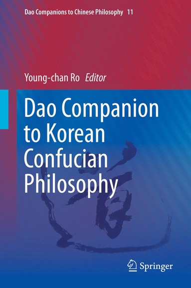 bokomslag Dao Companion to Korean Confucian Philosophy