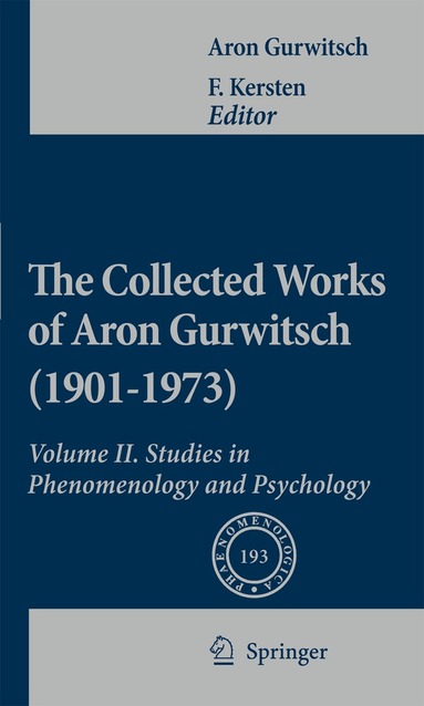 Aron Gurwitsch, F. Kersten - Collected Works of Aron Gurwitsch (1901-1973), Inbunden