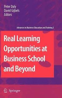bokomslag Real Learning Opportunities at Business School and Beyond