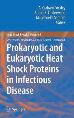 bokomslag Prokaryotic and Eukaryotic Heat Shock Proteins in Infectious Disease