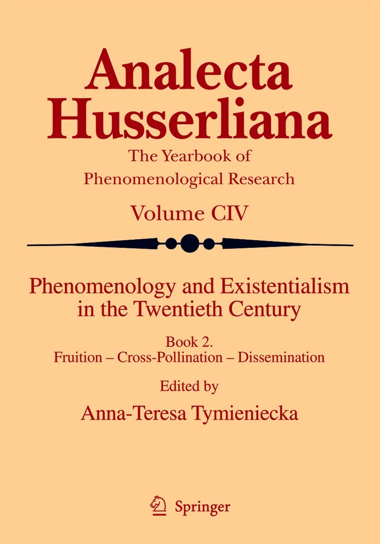 Anna-Teresa Tymieniecka - Phenomenology and Existentialism in the Twentieth Century, Inbunden