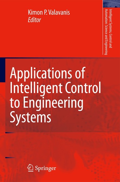 Kimon P. Valavanis - Applications of Intelligent Control to Engineering Systems, Inbunden