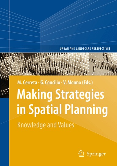 Maria Cerreta, Grazia Concilio, Valeria Monno - Making Strategies in Spatial Planning, Inbunden