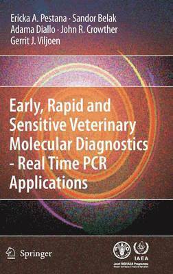 bokomslag Early, rapid and sensitive veterinary molecular diagnostics - real time PCR applications