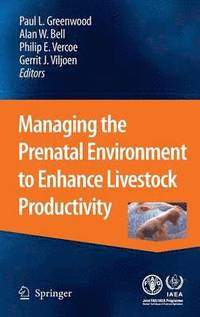 bokomslag Managing the Prenatal Environment to Enhance Livestock Productivity