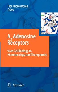 bokomslag A3 Adenosine Receptors from Cell Biology to Pharmacology and Therapeutics