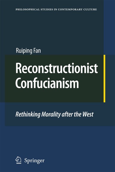 Ruiping Fan - Reconstructionist Confucianism, Inbunden