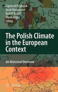 bokomslag The Polish Climate in the European Context: An Historical Overview
