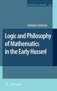 bokomslag Logic and Philosophy of Mathematics in the Early Husserl