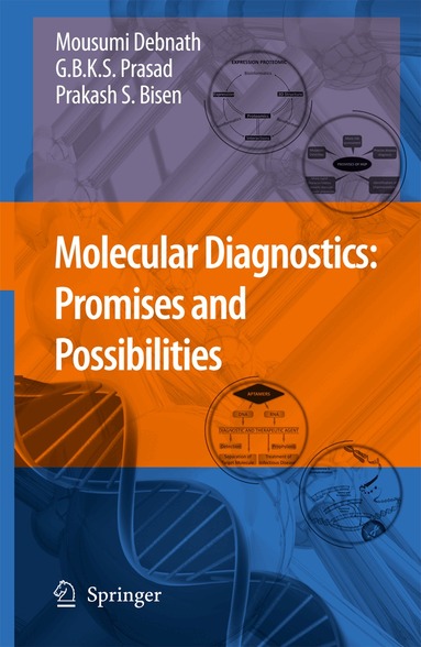 Mousumi Debnath, Godavarthi B.K.S. Prasad, Prakash S. Bisen - Molecular Diagnostics: Promises and Possibilities, Inbunden