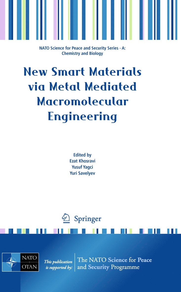 Ezat Khosravi, Yusuf Yagci, Yuri Savelyev - New Smart Materials via Metal Mediated Macromolecular Engineering, Inbunden