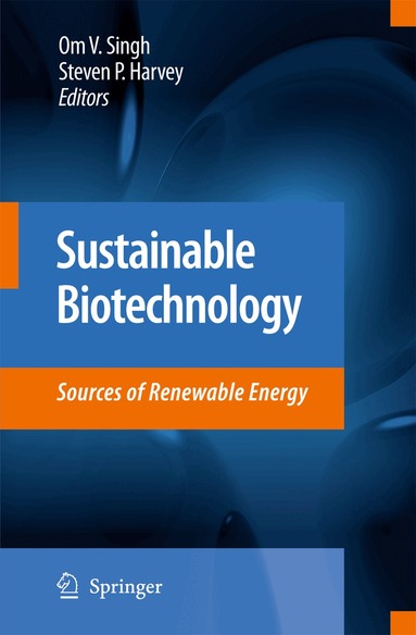 Om V. Singh, Steven P. Harvey - Sustainable Biotechnology, Inbunden
