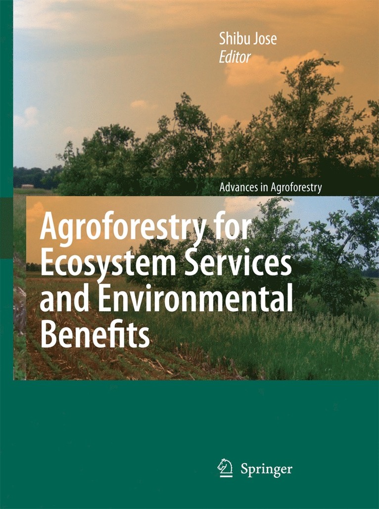 Agroforestry for Ecosystem Services and Environmental Benefits 1