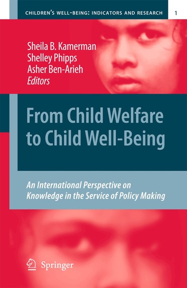 Sheila Kamerman, Shelley Phipps, Asher Ben-Arieh - From Child Welfare to Child Well-Being, Inbunden
