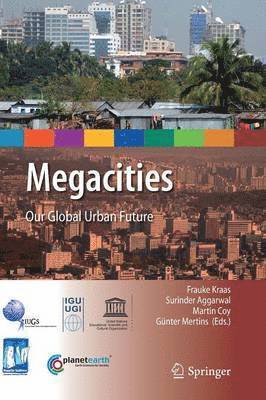 Frauke Kraas, Surinder Aggarwal, Martin Coy, Günter Mertins - Megacities, Inbunden