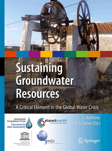 J. Anthony A. Jones - Sustaining Groundwater Resources, Inbunden