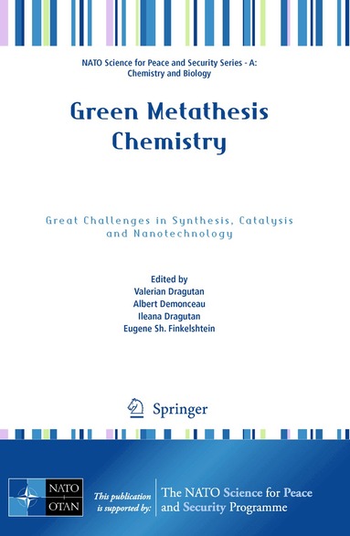 Valerian Dragutan, Albert Demonceau, Ileana Dragutan, Eugene Sh. Finkelshtein - Green Metathesis Chemistry, Häftad