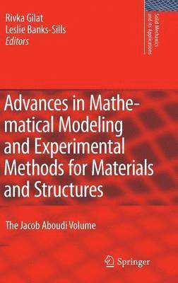 Advances in Mathematical Modeling and  Experimental Methods for Materials and Structures 1