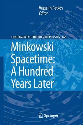 Minkowski Spacetime: A Hundred Years Later 1