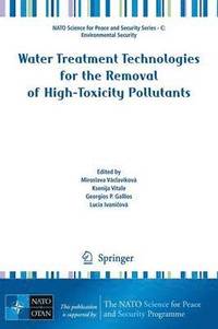 bokomslag Water Treatment Technologies for the Removal of High-Toxity Pollutants