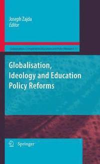 bokomslag Globalisation, Ideology and Education Policy Reforms