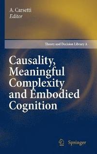 bokomslag Causality, Meaningful Complexity and Embodied Cognition