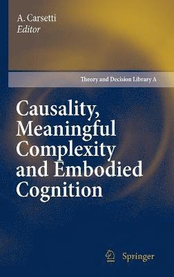 bokomslag Causality, Meaningful Complexity and Embodied Cognition