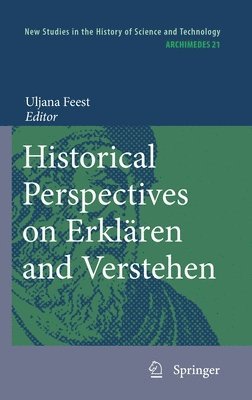 Uljana Feest - Historical Perspectives on Erklären and Verstehen, Inbunden