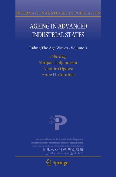Shripad Tuljapurkar, Naohiro Ogawa, Anne H. Gauthier - Ageing in Advanced Industrial States, Inbunden