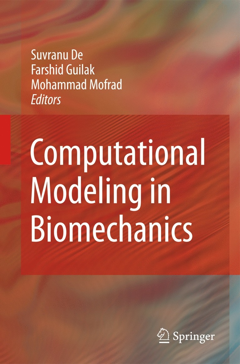Suvranu De, Farshid Guilak, Mohammad Mofrad, Suvranu de - Computational Modeling in Biomechanics, Inbunden