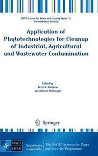 bokomslag Application of Phytotechnologies for Cleanup of Industrial, Agricultural and Wastewater Contamination