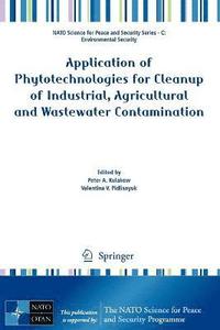 bokomslag Application of Phytotechnologies for Cleanup of Industrial, Agricultural and Wastewater Contamination